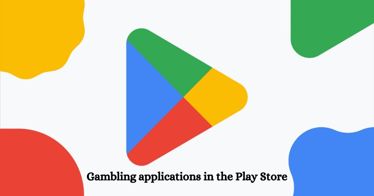 gambling applications in the play store