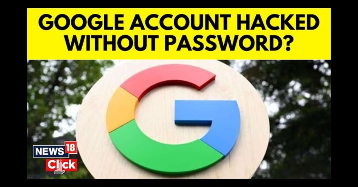 hackers hack google accounts without requiring a password